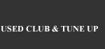 Used Club&Tune up